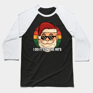 I do it for the ho’s - Retro Color Baseball T-Shirt